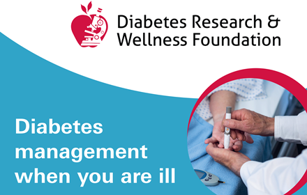 DRWF Diabetes Management When You Are Ill 1